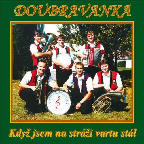 CD / Doubravanka / Kdy� jsem na str�i vartu st�l