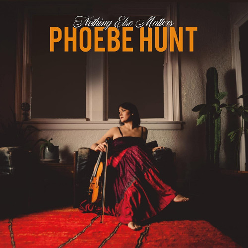 CD / Hunt Phoebe / Nothing Else Matters