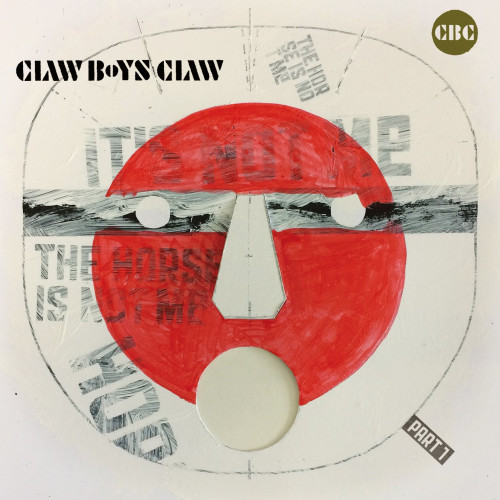 CD / Claw Boys Claw / It's Not Me, the Horse is Not Me, Part 1