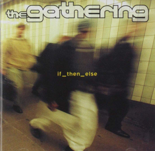 CD / Gathering / If Then Else