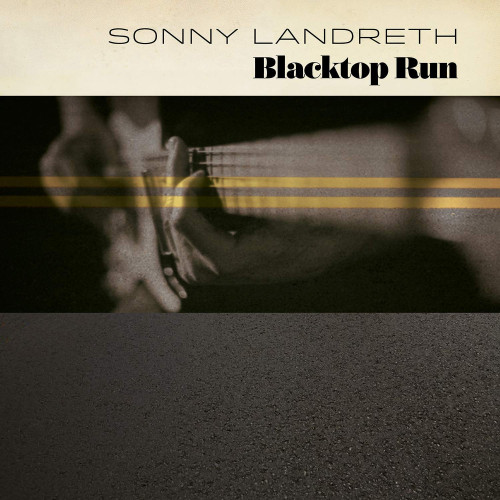 LP / Landreth Sonny / Blacktop Run / Vinyl