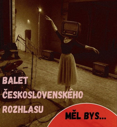 CD / Balet �eskoslovensk�ho rozhlasu / M�l bys...