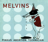 CDMelvins / Pinkus Abortion Technician / Digisleeve