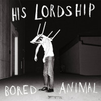 LPHis Lordship / Bored Animal / White / Vinyl