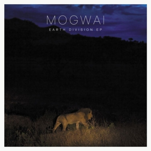CD / MOGWAI / Earth Division EP