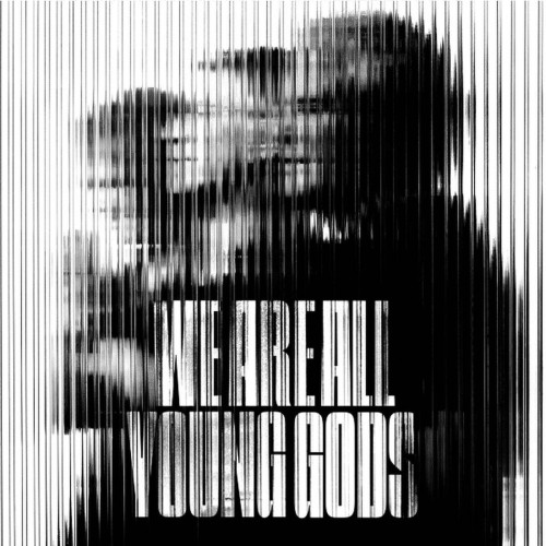 CD / Young Gods / We Are All Young Gods