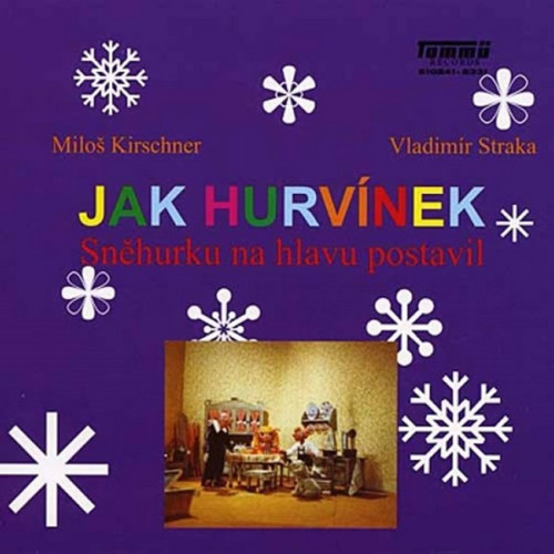 CD / Hurv�nek / Jak Hurv�nek Sn�hurku na hlavu postavil