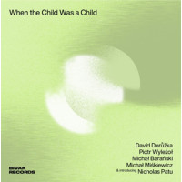 CDDor��ka David & Piotr Wylezol / When The Child Was A Child