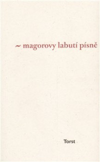 KNIJirous Ivan Martin / Magorovy Labut� p�sn� / kniha