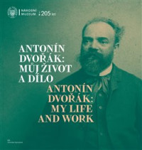 KNIDvo��k Anton�n / M�j �ivot a d�lo / My life And Work / Kniha