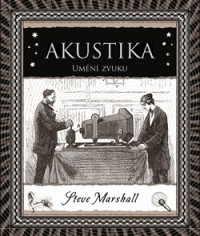 KNIMarshall Steve / Akustika / Um�n� zvuku / kniha