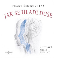 CDNovotn� Franti�ek / Jak se hlad� du�e