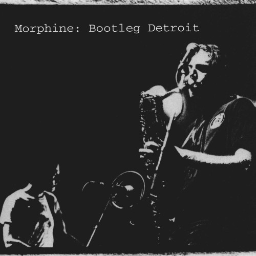 CD / Morphine / Bootleg Detroit