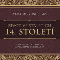 2CD / Vondruška Vlastimil / Život ve staletích-14.století / MP3