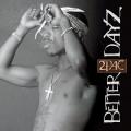 2CD2Pac / Better Dayz / 2CD