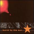 CDBurnt By The Sun / Burnt By TheSun
