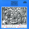 CDMusica Antiqua Praha / Christmas Music Of Bohemian Baroque
