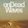 LPOn Dead Waves / On Dead Waves / Vinyl