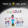 CDWhere the Sun Comes Down / Welcome