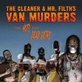 CDCleaner & Mr.Filths Van Murders / Hots For Dead Goths