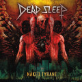 CDDead Sleep / Naked Tyrant / Digipack