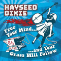 CDHayseed Dixie / Free Your Mind And Your Grass Will Follow