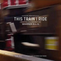CDOST / This Train I Ride / Warren Ellis