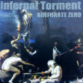 CDInfernal Torment / Birthrate Zero / Digipack