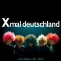 CDXmal Deutschland / Early Singles 1981-1982