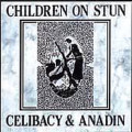 CDChildren Of Stun / Celibacy And Anadin