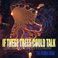 LPIf These Trees Could Talk / Hidden Hand / Digipack