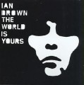 CDBrown Ian / World Is Your