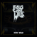 CD / Balls Gone Wild / Stay Wild