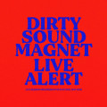 CDDirty Sound Magnet / Live Alert