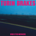 CDTurin Brakes / Wide-Eyed Nowhere