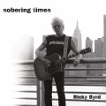 CDByrd Ricky / Sobering Times / Digipack