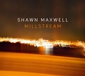 CDMaxwell Shawn / Millstream