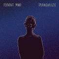 LPFervent Mind / Tranquilize / Vinyl