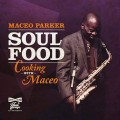 CDParker Maceo / Soul Food: Cooking With Maceo / Digipack