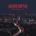 CDHeavy Water / Red Brick City / Digipack