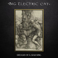 CDBig Electric Cat / Dreams Of A Mad King / Digipack