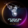 CDPoison Rose / Little Bang Theory