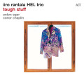 CD / Iiro Rantala Hel Trio / Tough Stuff