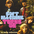 2CDSoft Machine / Turns On / 2CD