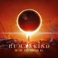CD / Humankind / End,Once And For All / Digipack