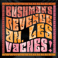 CDBushman's Revenge / Ah,Les Vaches / Digipack