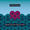 CDDeacon Blue / Riding On The Tide Of Love / Digisleeve
