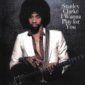 CDClarke Stanley / I Wanna Play For You
