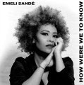 CDSandé Emeli / How Were We To Know