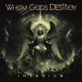 CD / Whom Gods Destroy / Insanium